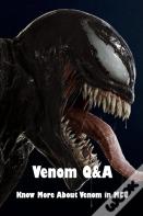 Venom Q&A