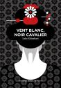 Vent Blanc, Noir Cavalier - Preview