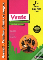 Vente De Services Ou De Produits Associee A L'Accueil 1e/Terminale Bpro Arcu Eleve (Galee) 2010