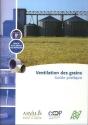 Ventilation Des Grains ; Guide Pratique Qualité De La Récolte Aux Debouchés - Preview