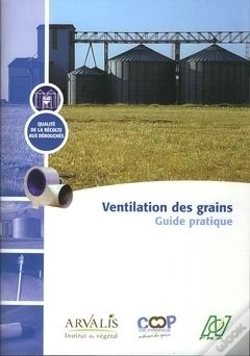 Capa do artigo Ventilation Des Grains ; Guide Pratique Qualité De La Récolte Aux Debouchés