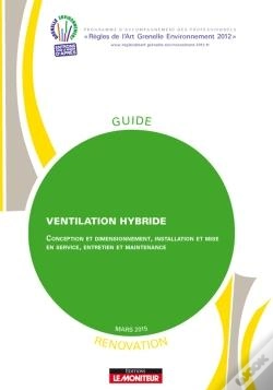 Capa do artigo Ventilation Hybride - Conception Et Dimensionnement, Installation Et Mise En Service, Entretien Et M