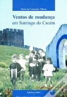 Ventos de Mudança em Santiago do Cacém