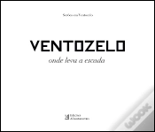 Capa do artigo Ventozelo: Onde Leva a Escada - Volume 1