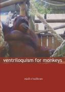 Ventriloquism For Monkeys