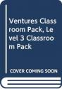 Ventures Classroom Pack, Level 3 Classroom Pack - Preview