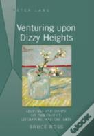 Venturing Upon Dizzy Heights