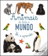 Ver e Aprender - Animais de Todo o Mundo