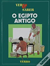 Ver e Saber - O Egipto Antigo