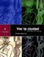Ver La Ciudad - Preview