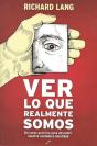 Ver Lo Que Realmente Somos - Preview