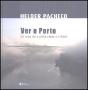 Ver o Porto - Preview