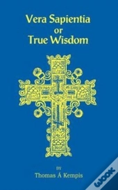 Vera Sapentia Or True Wisdom