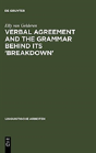 Verbal Agreement And The Grammar Behind Its 'Breakdown' - Preview