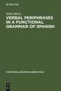 Verbal Periphrases In A Functional Grammar Of Spanish - Preview