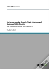 Verbesserung Der Supply Chain Leistung Auf Basis Des Scor-Modells