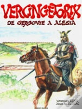 Vercingetorix - De Gergovie A Alesia