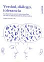 Verdad, Diálogo, Tolerancia - Preview
