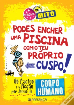 Capa do artigo Verdade ou Mito - Podes Encher uma Piscina com o teu Próprio Cuspo! Corpo Humano