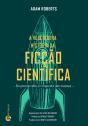 Verdadeira História Da Ficção Científica - Preview