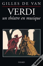 Verdi , Un Theatre En Musique