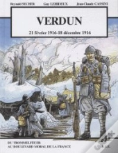 Verdun ; 21 Février 1916 - 18 Décembre 1916