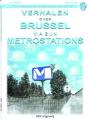 Verhalen Over Brussel Via Zijn Metrostations - Preview