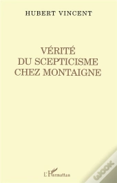 Vérité Du Scepticisme Chez Montaigne