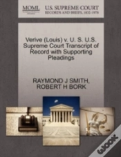 Capa do artigo Verive (Louis) V. U. S. U.S. Supreme Court Transcript Of Record With Supporting Pleadings