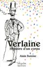Verlaine ; Histoire D'Un Corps - Preview