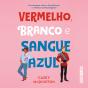Vermelho, Branco E Sangue Azul - Preview