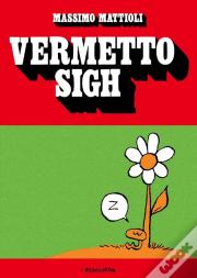 Vermetto Sigh