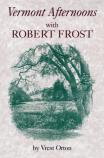 Vermont Afternoons With Robert Frost