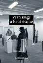 Vernissage À Haut Risque - Preview