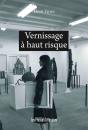 Vernissage À Haut Risque - Preview