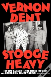 Capa do artigo Vernon Dent: Stooge Heavy