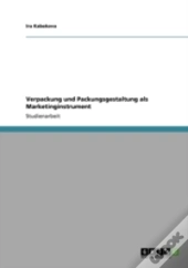 Verpackung Und Packungsgestaltung Als Marketinginstrument