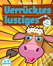 Verrucktes Lustiges Tiere Malbuch Fur Kinder
