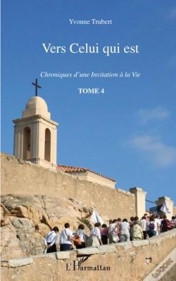 Capa do artigo Vers Celui Qui Est ; Chroniques D'Une Invitation À La Vie T.4