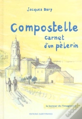 Vers Compostelle ; Carnet D'Un Pelerin