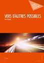 Vers D'Autres Possibles - Preview