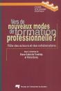 Vers De Nouveaux Modes De Formation Professionnelle? Role Des Acteurs Et Des Collaborations - Preview
