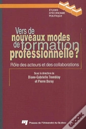 Vers De Nouveaux Modes De Formation Professionnelle? Role Des Acteurs Et Des Collaborations