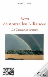 Vers De Nouvelles Alliances ; La Genese Autrement