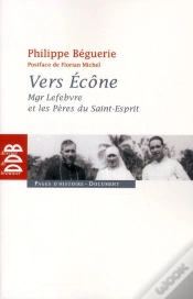 Capa do artigo Vers Ecône ; Mgr. Lefebvre Et Les Pères Du Saint-Esprit