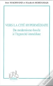 Capa do artigo Vers La Cite Hypermediate ; Du Modernisme-Fossile A L