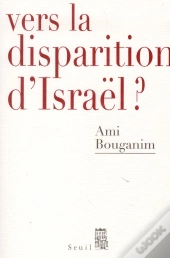 Vers La Disparition D'Israël ?