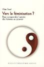 Vers La Féminisation ? Pour Comprendre L'Arrivée Des Femmes Au Pouvoir - Preview