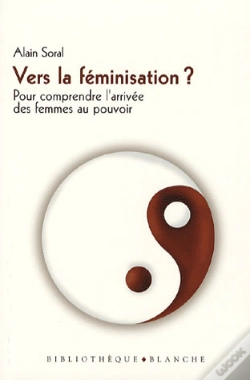 Capa do artigo Vers La Féminisation ? Pour Comprendre L'Arrivée Des Femmes Au Pouvoir