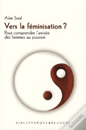 Vers La Féminisation ? Pour Comprendre L'Arrivée Des Femmes Au Pouvoir